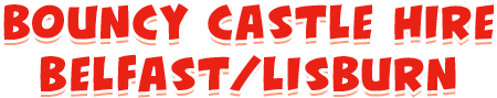 Bouncy castle hire Belfast/Lisburn